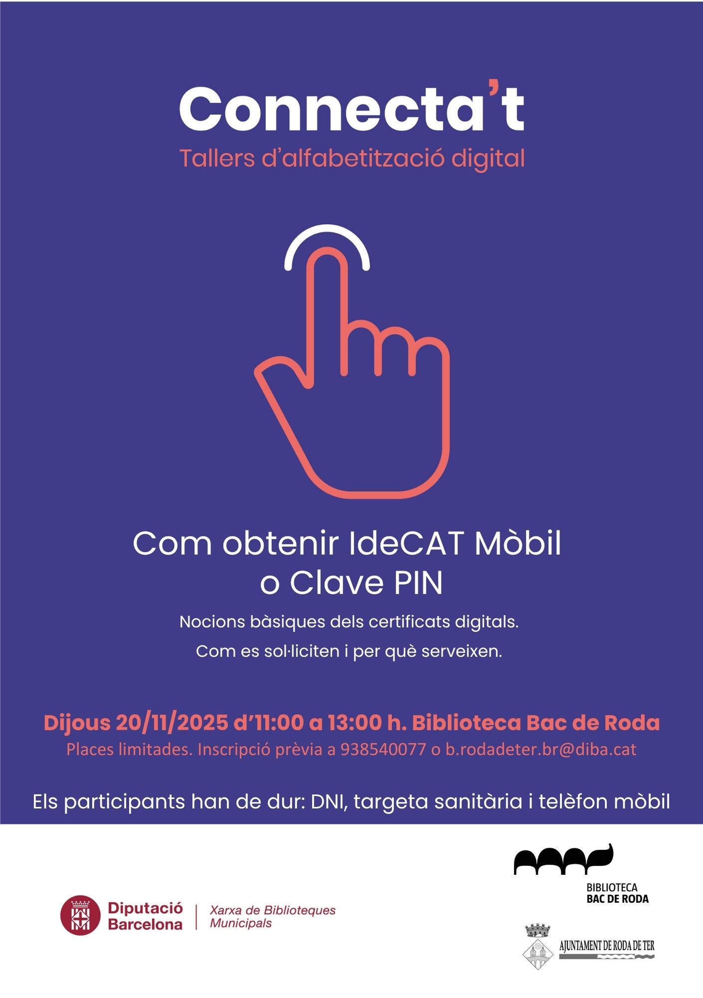 Taller d'alfabetització digital Connecta't: com obtenir l'idCAT mòbil o cl@ve PIN Taller d'alfabetització digital Connecta't: com obtenir l'idCAT mòbil o cl@ve PIN